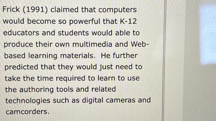 Frick 1991 claimed that computers